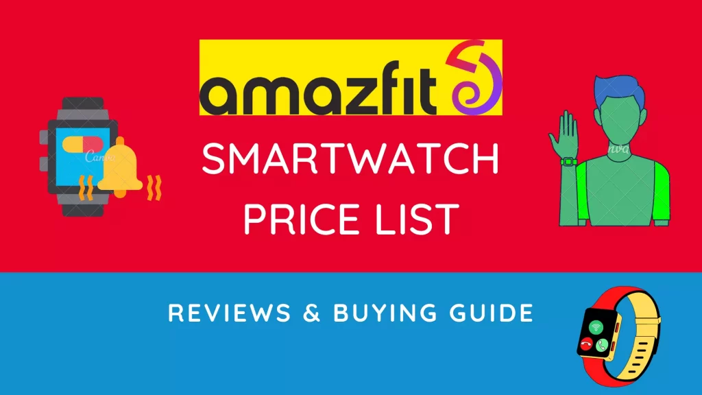 Best Amazfit Smartwatch in India reviews and price list