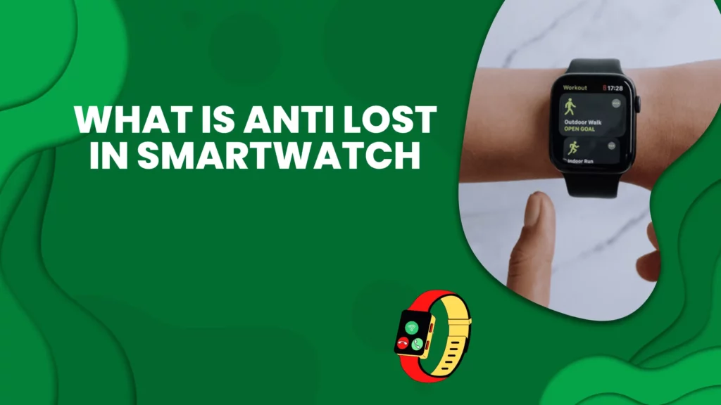 what is anti lost in smartwatch